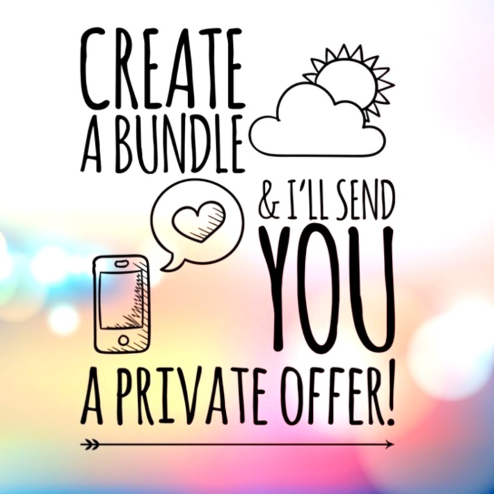 Create a bundle and I’ll send you a private offer!!